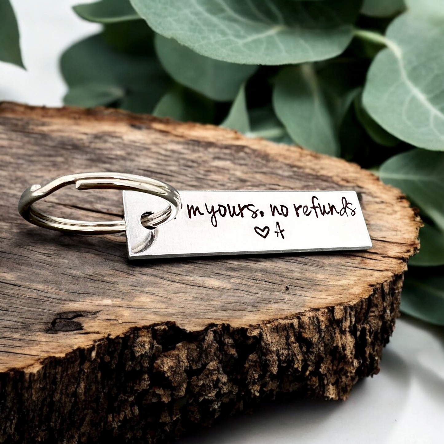 I'm Yours No Refunds Keychain