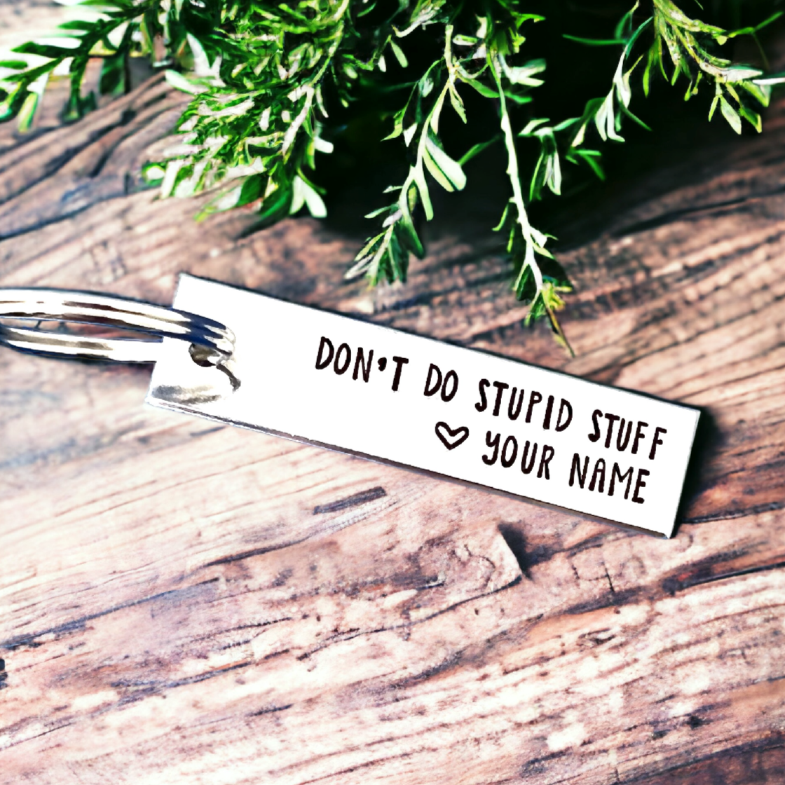 Don't Do Stupid Stuff Keychain