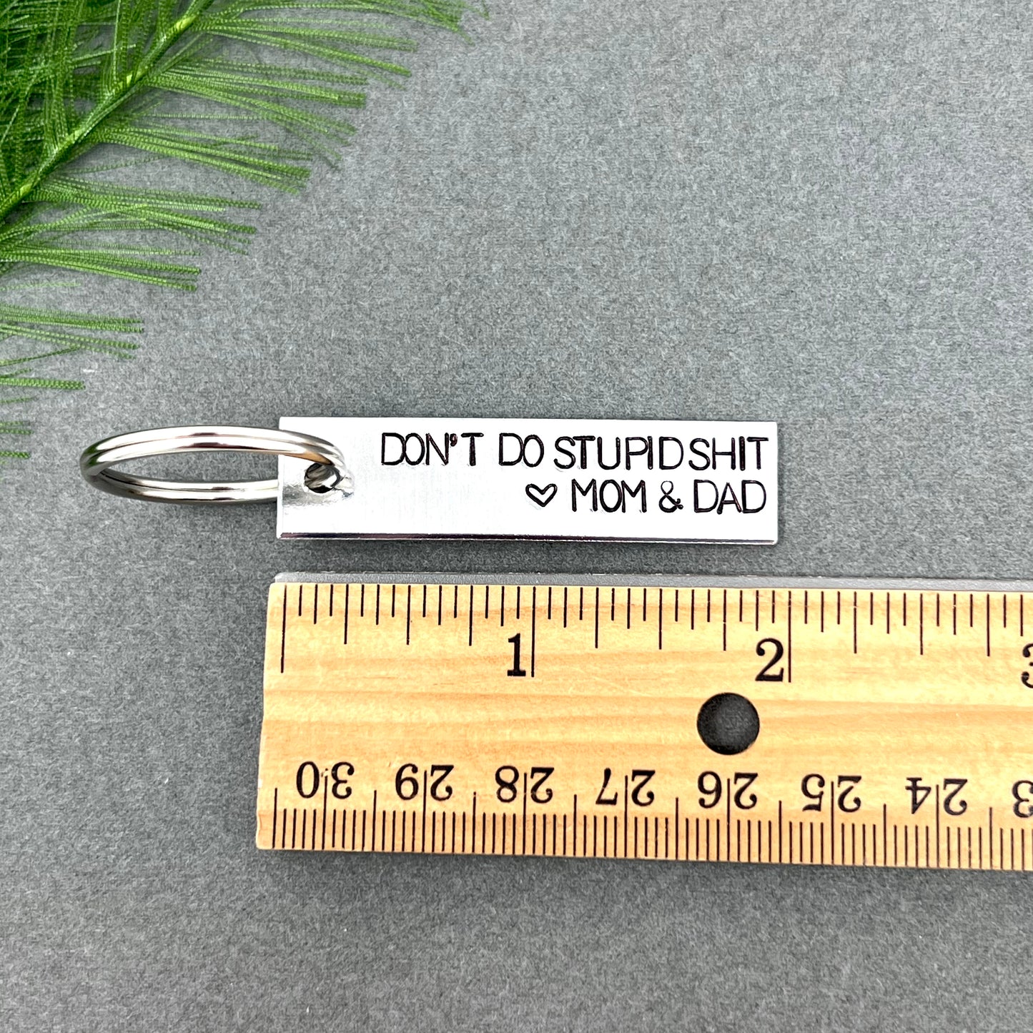 Don't Do Stupid Shit Keychain