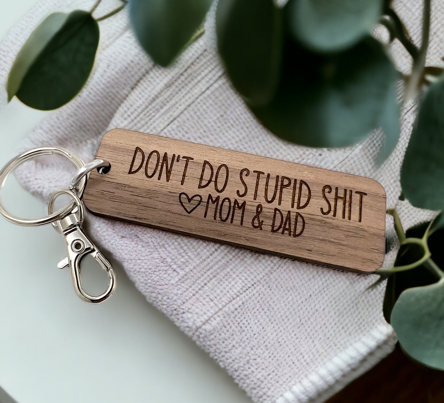 Don't Do Stupid Shit Wood Keychain