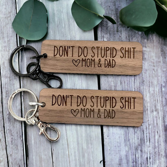 Don't Do Stupid Shit Wood Keychain